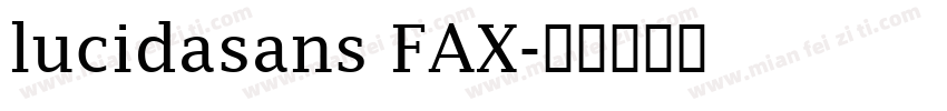 lucidasans FAX字体转换